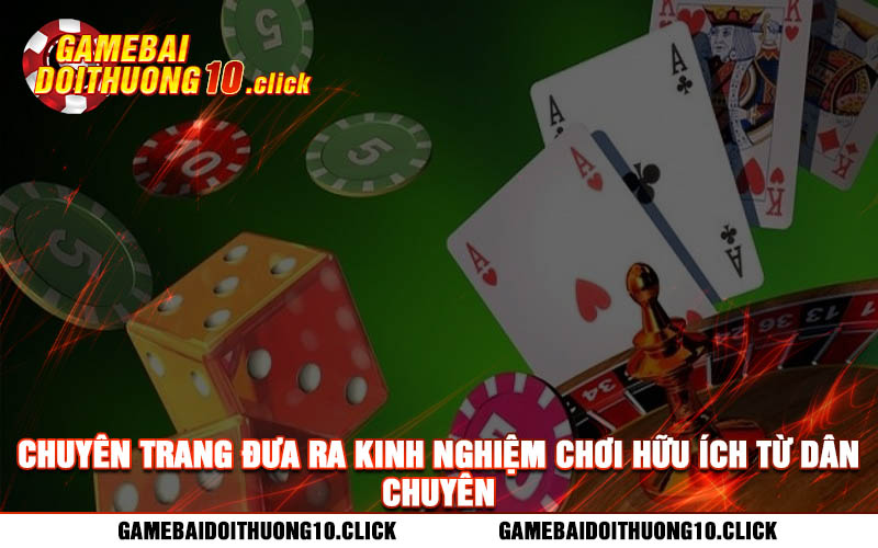 Chuyen trang dua ra kinh nghiem choi huu ich tu dan chuyen Chuyên trang đưa ra kinh nghiệm chơi hữu ích từ dân chuyên
