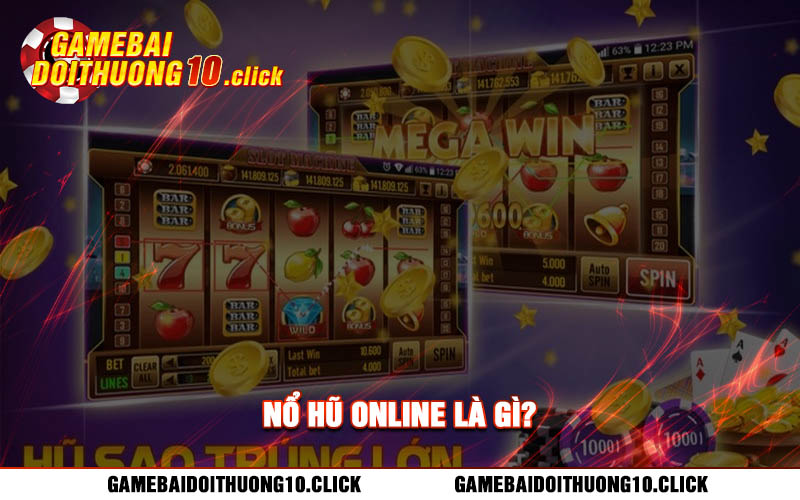 Nổ Hũ Online Là Gì?