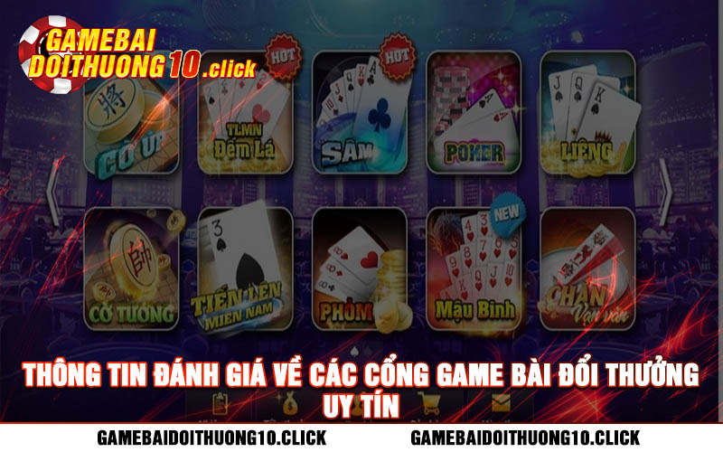 Thong tin danh gia ve cac cong game bai doi thuong uy tin Thông tin đánh giá về các cổng game bài đổi thưởng uy tín