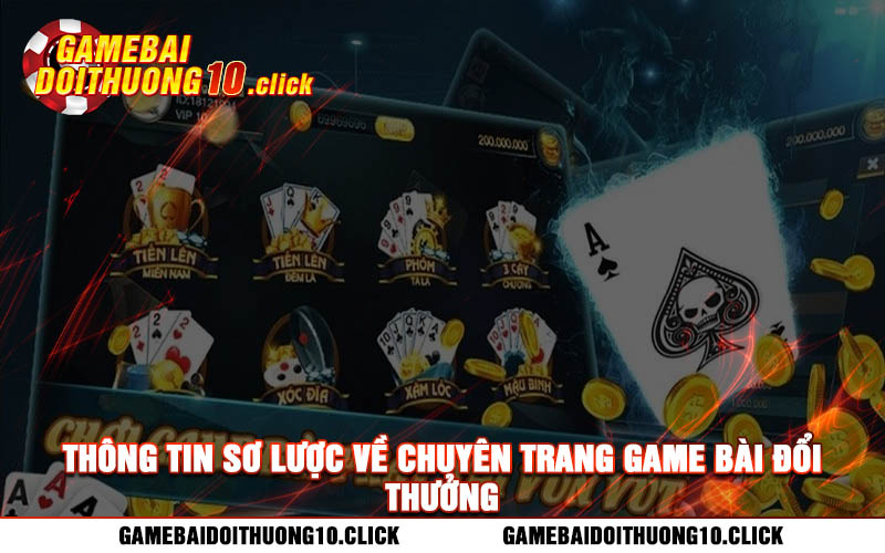 Thong tin so luoc ve chuyen trang game bai doi thuong Thông tin sơ lược về chuyên trang game bài đổi thưởng