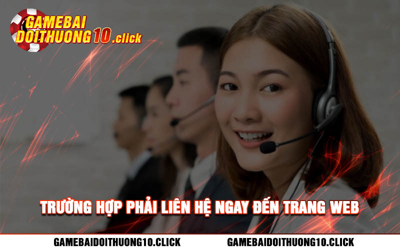 Truong hop phai lien he ngay den trang web Trường hợp phải liên hệ ngay đến trang web