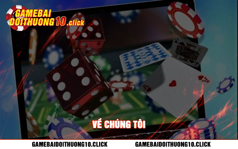 Ve chung toi Về chúng tôi gamebaidoithuong10.click